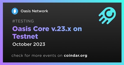 Oasis Network to Release Oasis Core v.23.x on Testnet in October