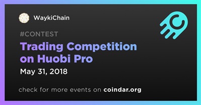 Trading Competition on Huobi Pro