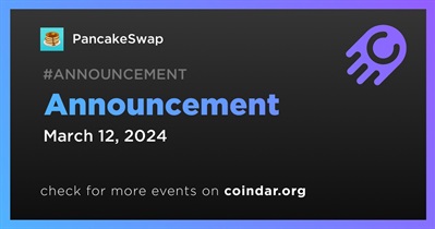 PancakeSwap to Make Announcement on March 15th