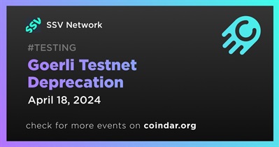SSV Network to Deprecate Goerli Testnet on April 18th