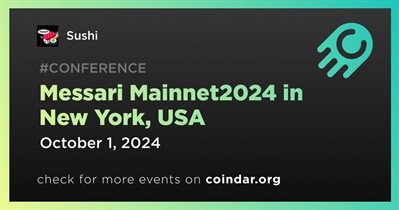 Sushi to Participate in Messari Mainnet2024 in New York on October 1st