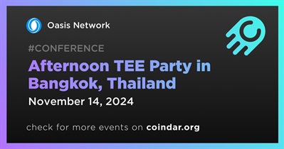 Oasis Network to Participate in Afternoon TEE Party in Bangkok on November 14th