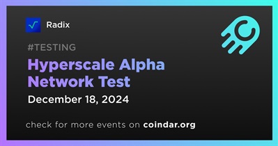 Radix to Host Hyperscale Alpha Network Test on December 18th