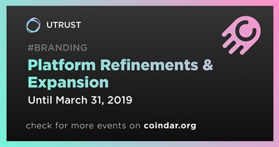 Platform Refinements & Expansion