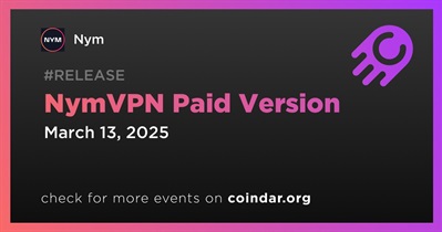 Nym to Launch NymVPN Paid Version on March 13th