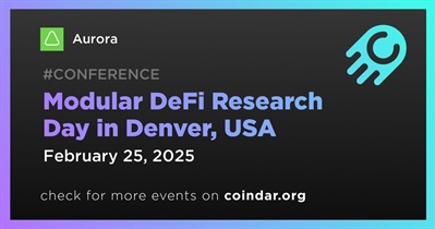 Aurora to Participate in Modular DeFi Research Day in Denver on February 25th