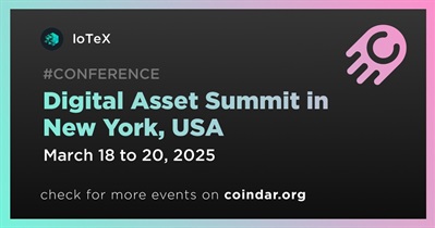 IoTeX to Participate in Digital Asset Summit in New York on March 18th