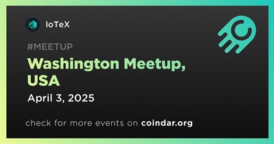IoTeX to Host Meetup in Washington on April 3rd