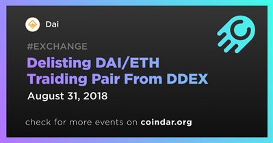 Delisting DAI/ETH Traiding Pair From DDEX