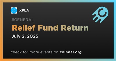 XPLA to Start Relief Fund Return on July 2nd