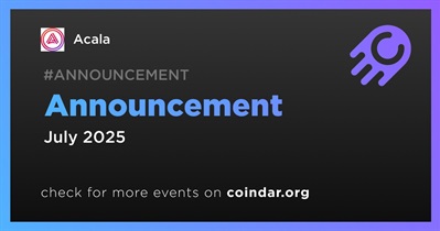 Acala to Make Announcement in July