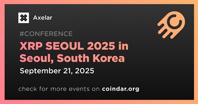 Axelar to Participate in XRP SEOUL 2025 in Seoul on September 21st