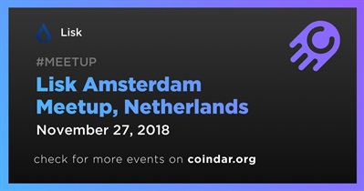 Lisk Amsterdam Meetup, Netherlands