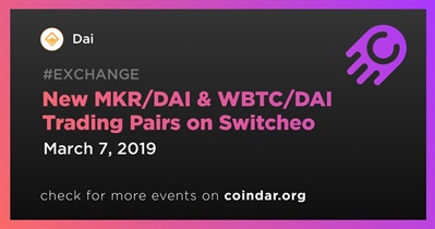 New MKR/DAI & WBTC/DAI Trading Pairs on Switcheo