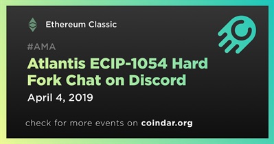 Atlantis ECIP-1054 Hard Fork Chat on Discord