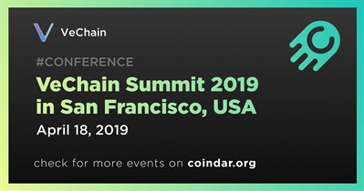 VeChain Summit 2019 in San Francisco, USA