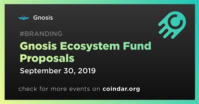Gnosis Ecosystem Fund Proposals