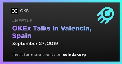 OKEx Talks in Valencia, Spain