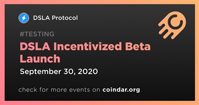 DSLA Incentivized Beta Launch