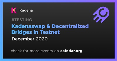 Kadenaswap & Decentralized Bridges in Testnet