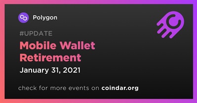 Mobile Wallet Retirement