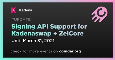 Signing API Support for Kadenaswap + ZelCore