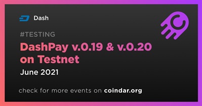 DashPay v.0.19 & v.0.20 on Testnet