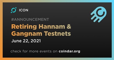 Retiring Hannam & Gangnam Testnets