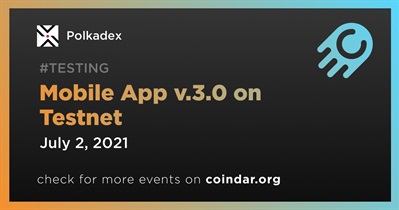 Mobile App v.3.0 on Testnet