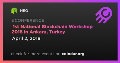 1st National Blockchain Workshop 2018 in Ankara, Turkey