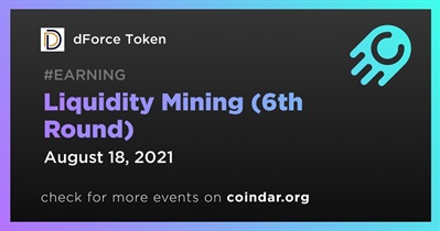 Liquidity Mining (6th Round)
