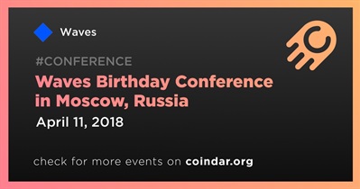 Waves Birthday Conference in Moscow, Russia