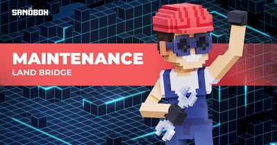 SAND Announces LAND Bridging Feature Maintenance Scheduled for July 31st