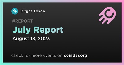 Bitget Token Releases Monthly Report for July 2023