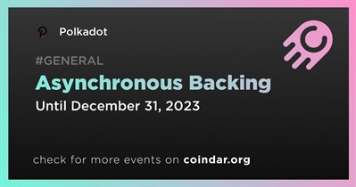 Polkadot to Elevate Performance and Scale With Asynchronous Backing