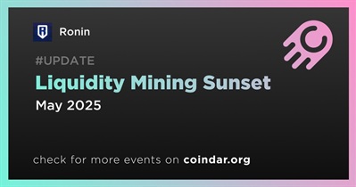Ronin to Finalize Liquidity Mining in May
