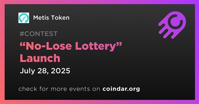Metis to Launch “No-Lose Lottery” on July 28th