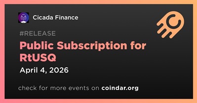 Cicada Opens Public Subscription for RtUSQ