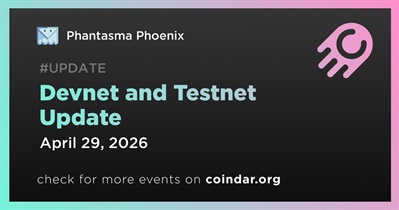 Phantasma Phoenix Updated Devnet and Testnet on April 29th