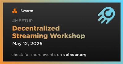 Swarm to Host Decentralized Streaming Workshop on May 12th
