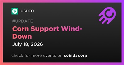 USDT0 to Wind Down Corn Support by July 18th
