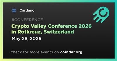 Cardano to Participate in Crypto Valley Conference 2026 in Rotkreuz on May 28th