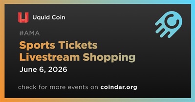 Uquid Coin to Hold Sports Tickets Livestream Shopping on June 6th