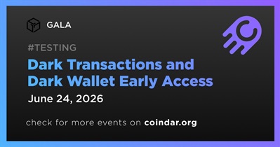 GALA Opened Early Access for Dark Transactions