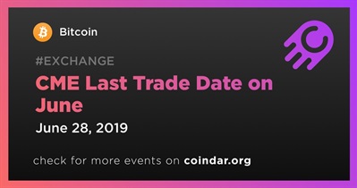 CME Last Trade Date on June