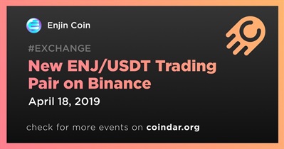 New ENJ/USDT Trading Pair on Binance