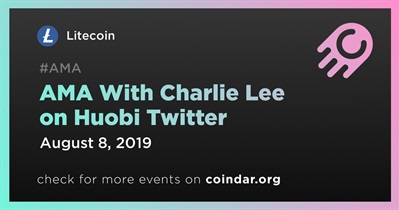 AMA With Charlie Lee on Huobi Twitter