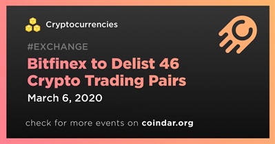 Bitfinex to Delist 46 Crypto Trading Pairs