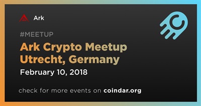 Ark Crypto Meetup Utrecht, Germany