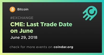 CME: Last Trade Date on June